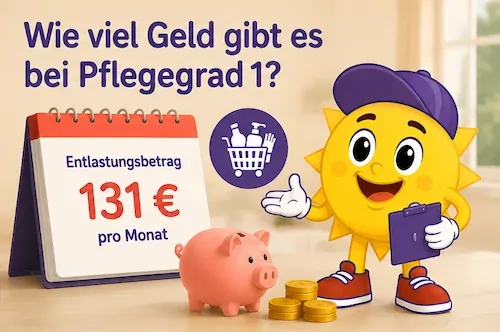 Wie viel Geld gibt es bei Pflegegrad 1